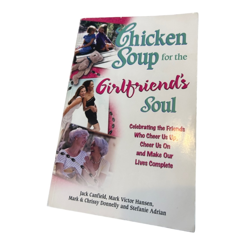 Chicken Soup for the Girlfriends Soul Book
